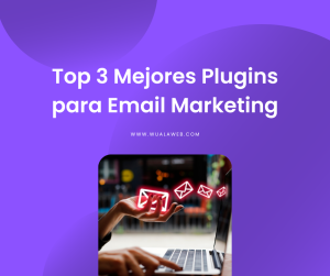 Top 3 Mejores Plugins para Email Marketing